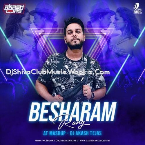 Besharam Rang Deep House DJ Akash Tejas X DJ Neel   