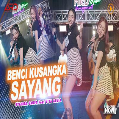 Benci Kusangka Sayang Feat. Vita Alvia