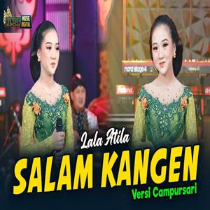 Lala Atila Salam Kangen feat Kembar Campursari Cover mp3