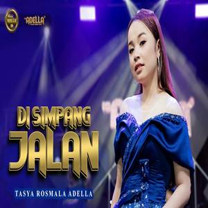 Tasya Rosmala Di Simpang Jalan feat Om Adella Cover Mp3