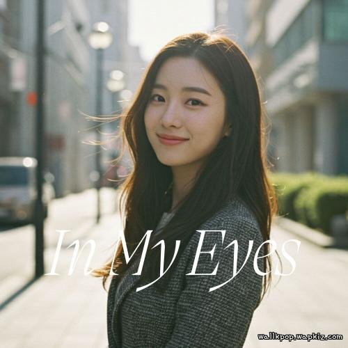 Shin Hyun Woo - In my eyes Shin Hyun Woo - In my eyes