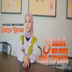 Sazqia Rayani Salah Nan Indak Uda Timbang Cover Mp3