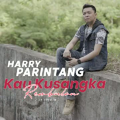 Harry Parintang Kau Kusangka Rembulan Mp3