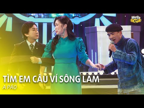 TÌM EM CÂU VÍ SÔNG LAM - A PÁO