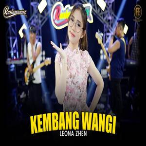 Leona Zhen Kembang Wangi feat Rastamaniez Cover Mp3