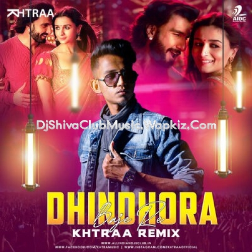 Dhindhora Baje Re (Remix) KHTRA Dhindhora Baje Re (Remix) KHTRA