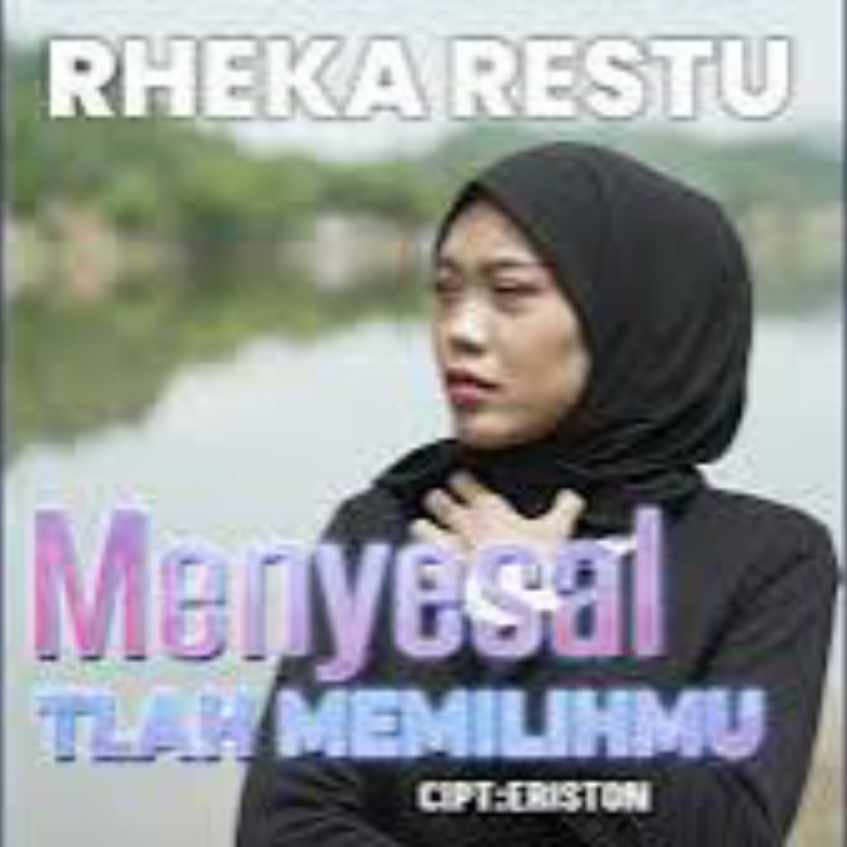 Rheka Restu - Menyesal Tlah Memilihmu