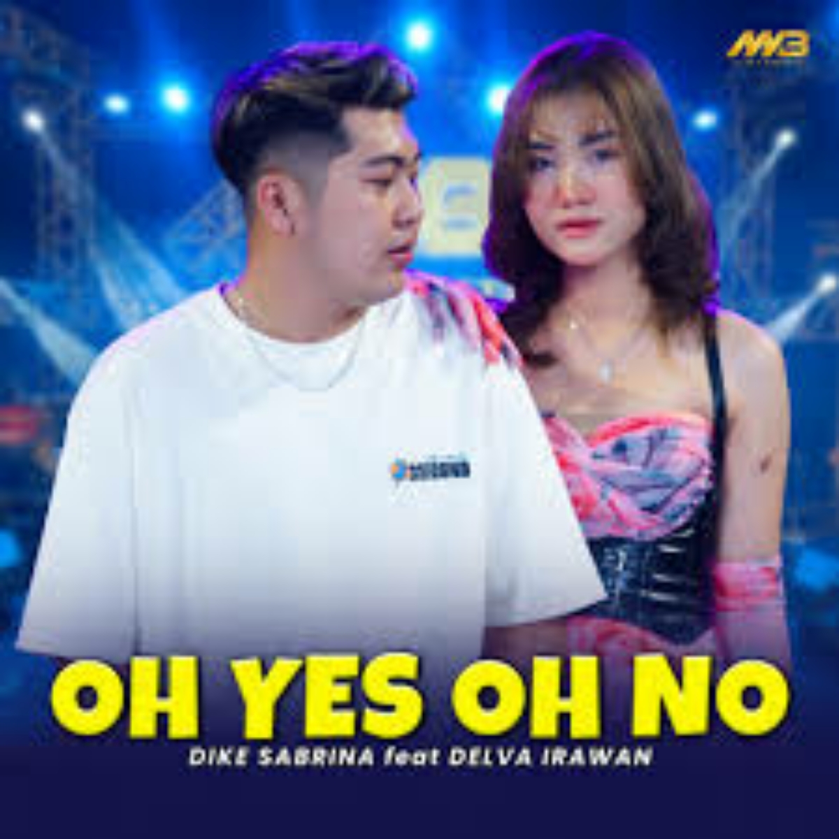 Dike Sabrina X Delva Irawan - Dike Sabrina x Delva Irawan Oh Yes Oh No feat Bintang Fortuna Cover mp3