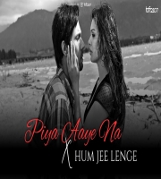 Piya Aaye Na X Hum Jee Lenge - K.K X Mustafa Zahid (Bollywood Sad Lofi Mashup)