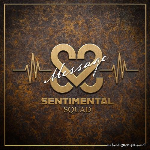 MESSAGE by Sentimental Squad