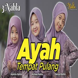 3 Nahla Ayah Tempat Pulang Cover Mp3