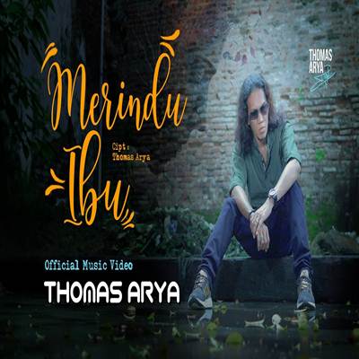 Thomas Arya Merindu Ibu Mp3