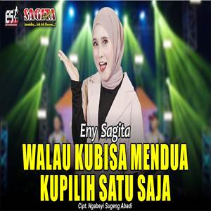 Eny Sagita Walau Kubisa Mendua Kupilih Satu Saja ft Sagita Assololley Cover mp3