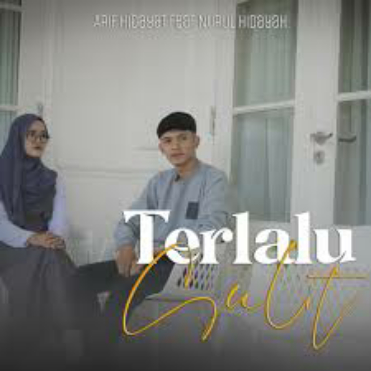 Arief Hidayat Terlalu Sulit Feat. Nurul Hidayah Mp3