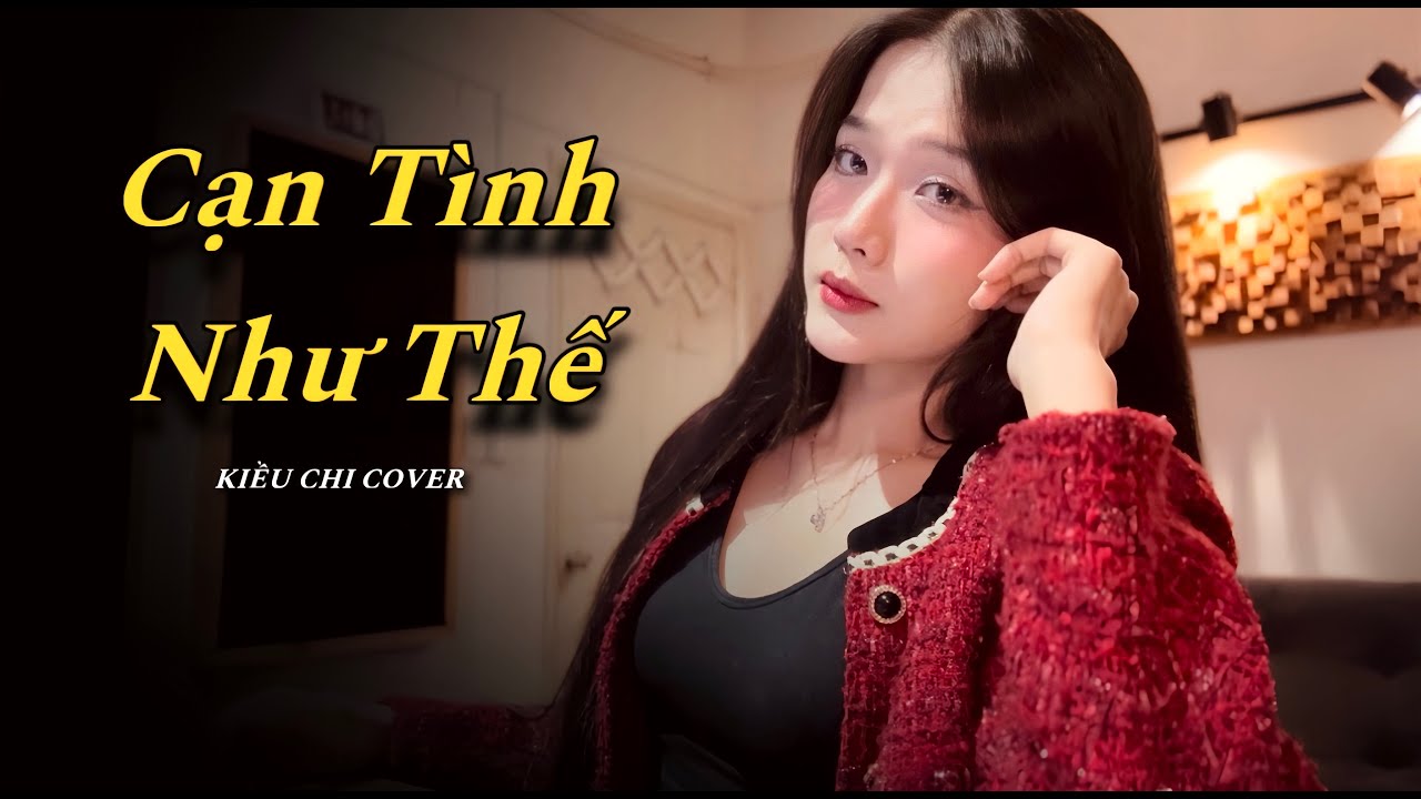 CẠN TÌNH NHƯ THẾ - KIỀU CHI Cover
