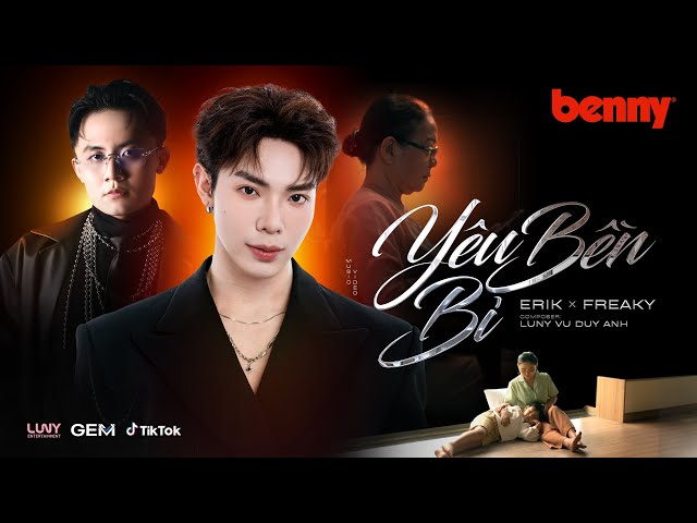 Yêu Bền Bỉ - ERIK x FREAKY x BENNY 