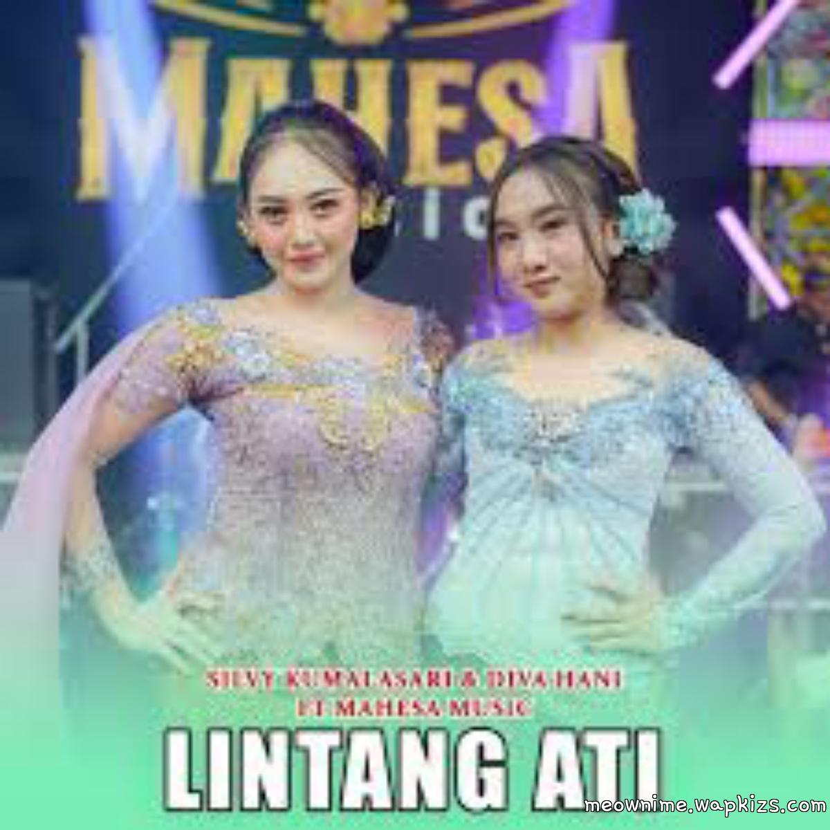 Silvy Kumalasari Ft Diva Hani - Lintang Ati Mp3