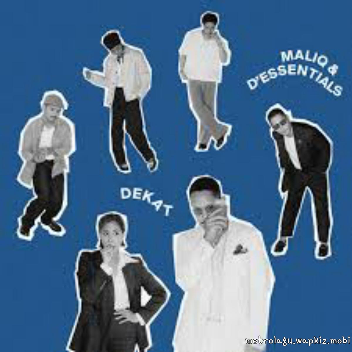 Maliq & D’essentials - Dekat Mp3