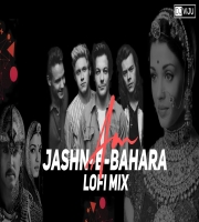 Jashn E Bahara X Am (Lofi Mashup)