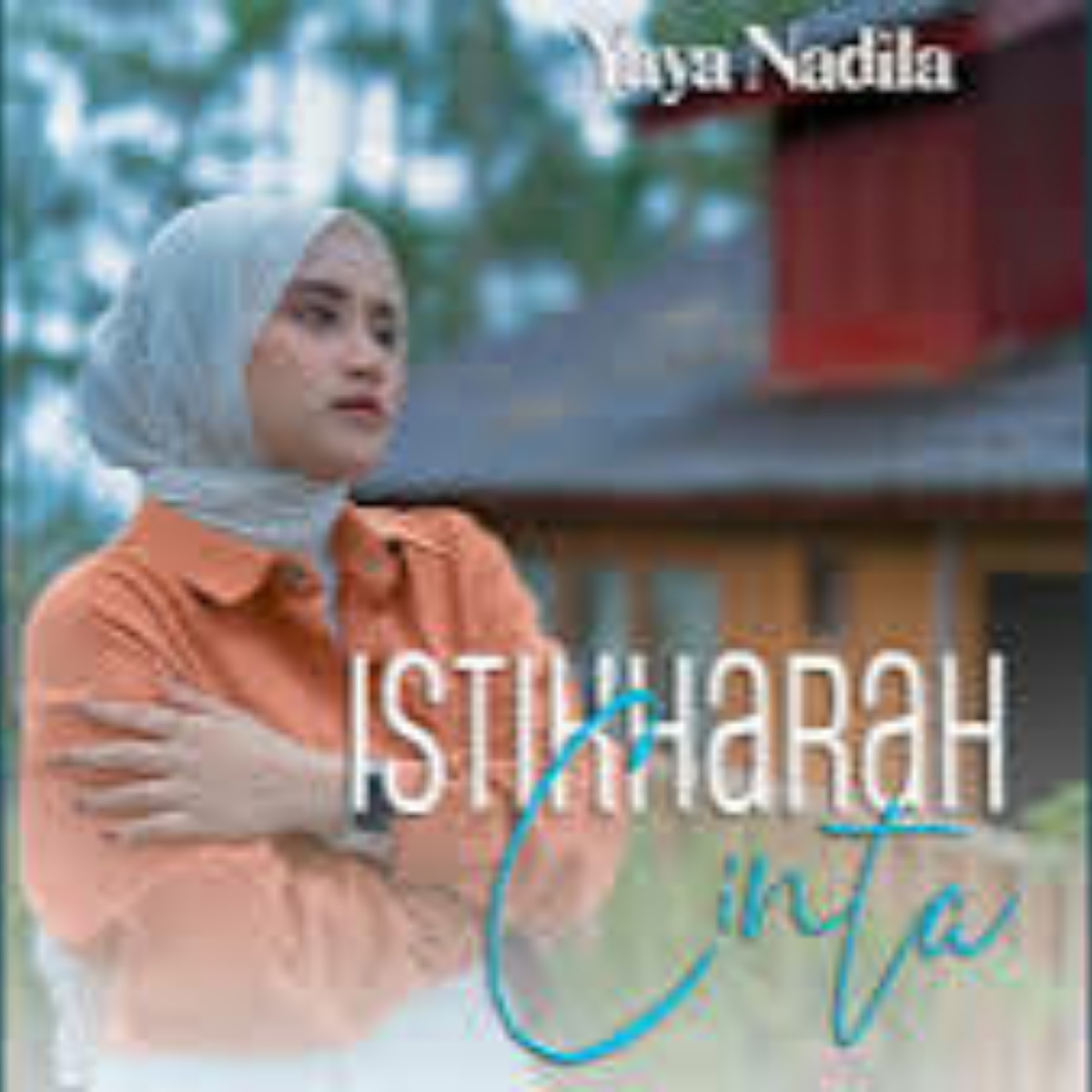 Yaya Nadila Istikharah Cinta Mp3