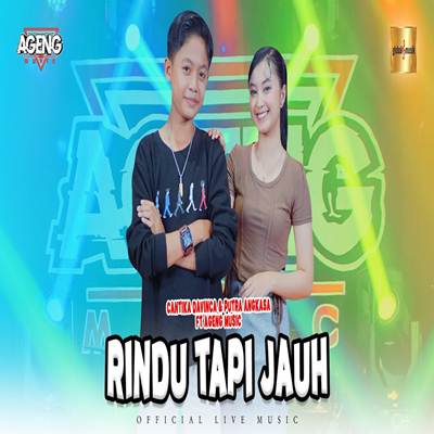 Cantika Davinca X Putra Angkasa Rindu Tapi Jauh Feat. Ageng Music Mp3