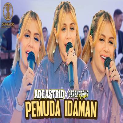 Ade Astrid Pemuda Idaman Feat. Gerengseng Team Mp3