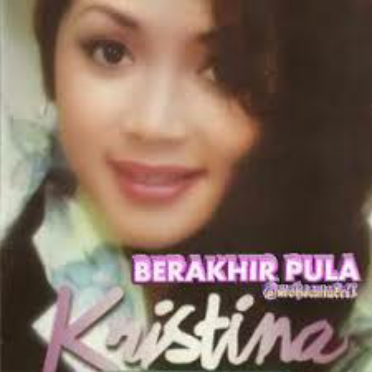 Kristina - Berakhir Pula Mp3