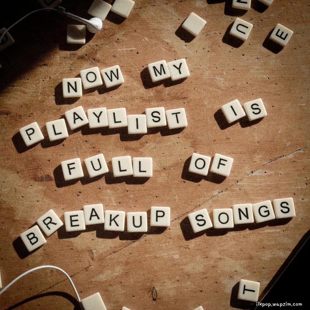 Now my playlist’s full of breakup songs by Yoon Seobin