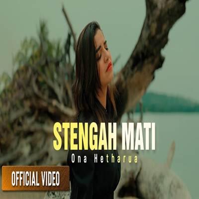 Ona Hetharua Stengah Mati Mp3