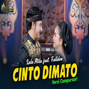 Lala Atila x Fallden Cinto Dimato feat Kembar Campursari Cover Mp3