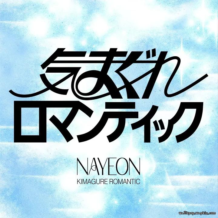 NAYEON - Kimagure Romantic Mp3