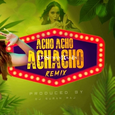 Achacho (Circuit Mix) Dj Suman Raj