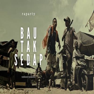 Raparty Bau Tak Sedap Mp3