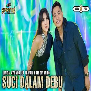 Linda Ayunda x Irwan Krisdiyanto Suci Dalam Debu feat Simpatik Music Cover mp3