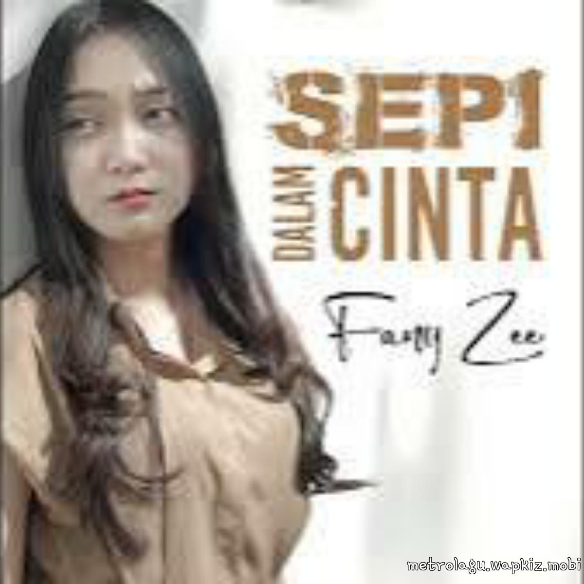 Fany Zee - Sepi Dalam Cinta Fany Zee - Sepi Dalam Cinta
