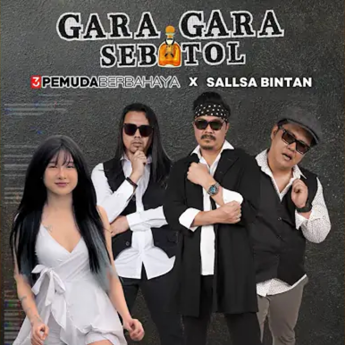 Gara Gara Sebotol - Sallsa Bintan feat 3 Pemuda Berbahaya