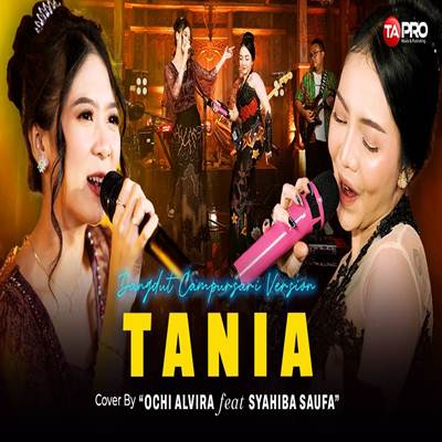 Ochi Alvira X Syahiba Saufa - Ochi Alvira x Syahiba Saufa Tania (Dangdut Koplo Version) Cover mp3