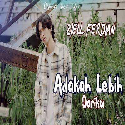 Ziell Ferdian Adakah Lebih Dariku Mp3