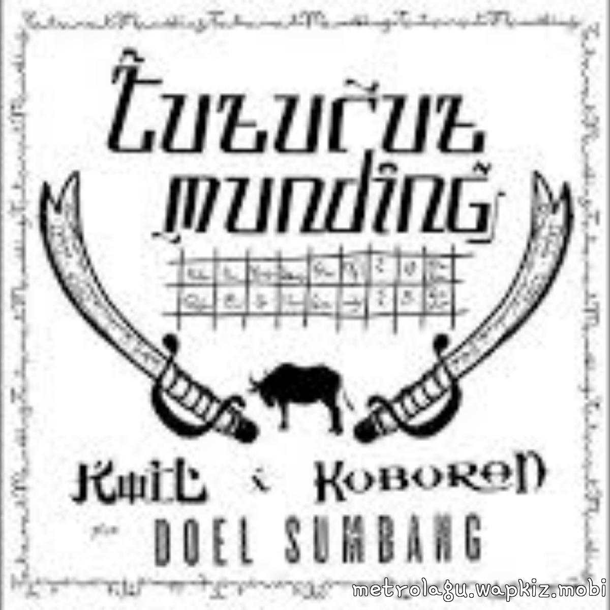 Koil X Kuburan X Doel Sumbang - Tuturut Munding