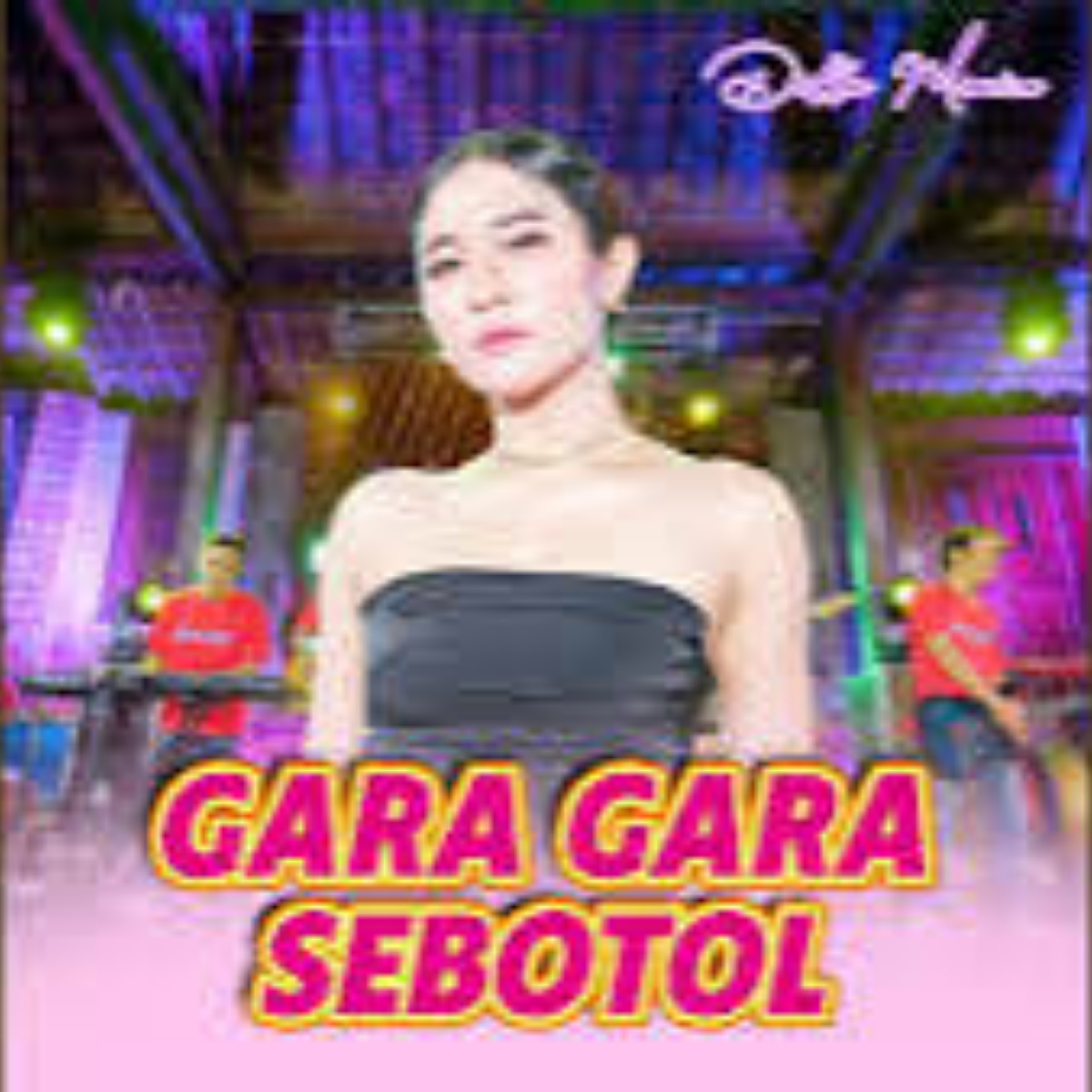 Della Monica Gara Gara Sebotol Cover Mp3
