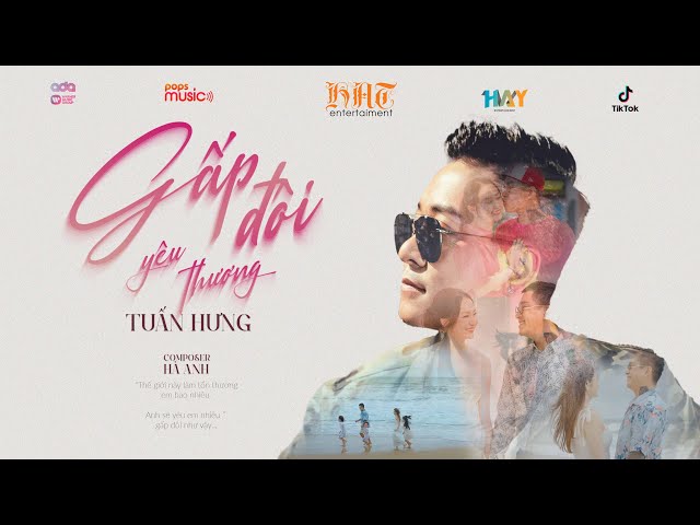 Gấp Đôi Yêu Thương - Tuấn Hưng