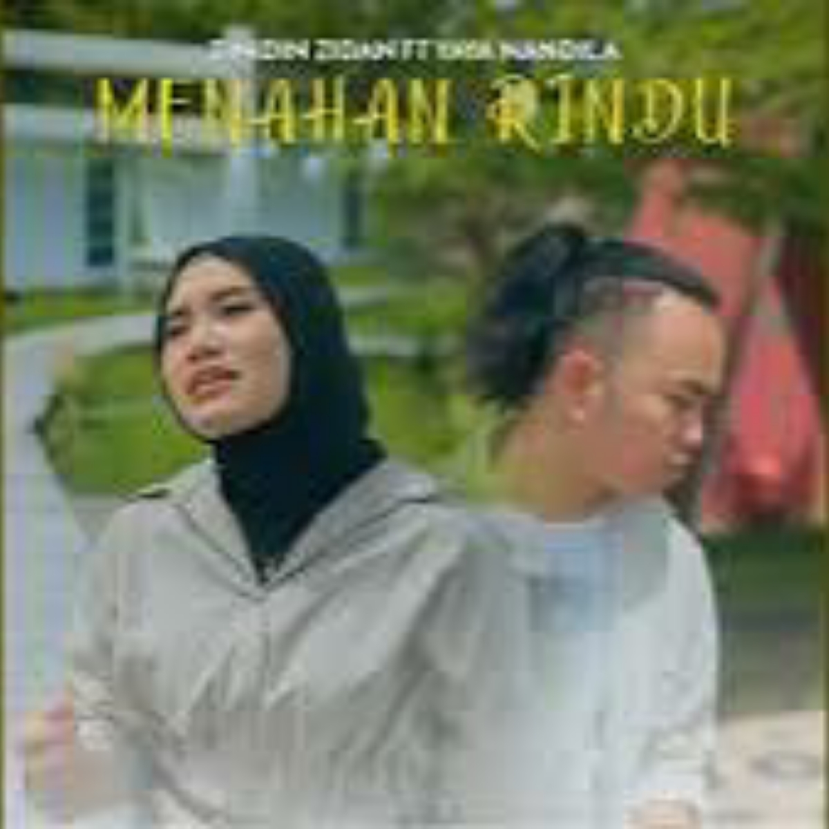 Zinidin Zidan Menahan Rindu Feat. Yaya Nadila Mp3