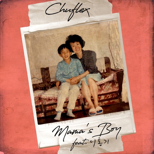 CHUFLEX - MAMA'S BOY (Feat. Lee Hong Gi (FTISLAND)) Mp3