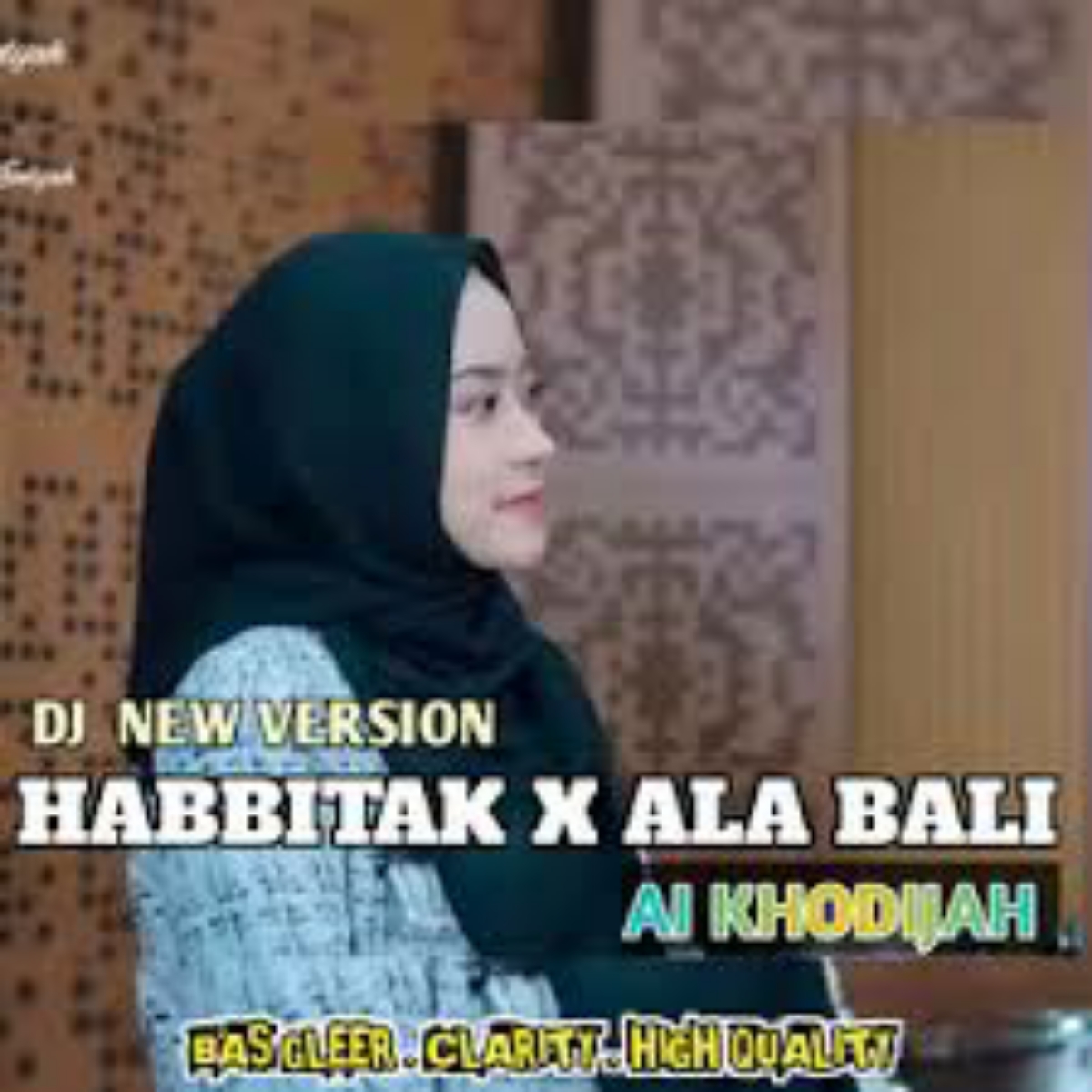 Ai Khodijah Habbitak x Ala Bali Mp3