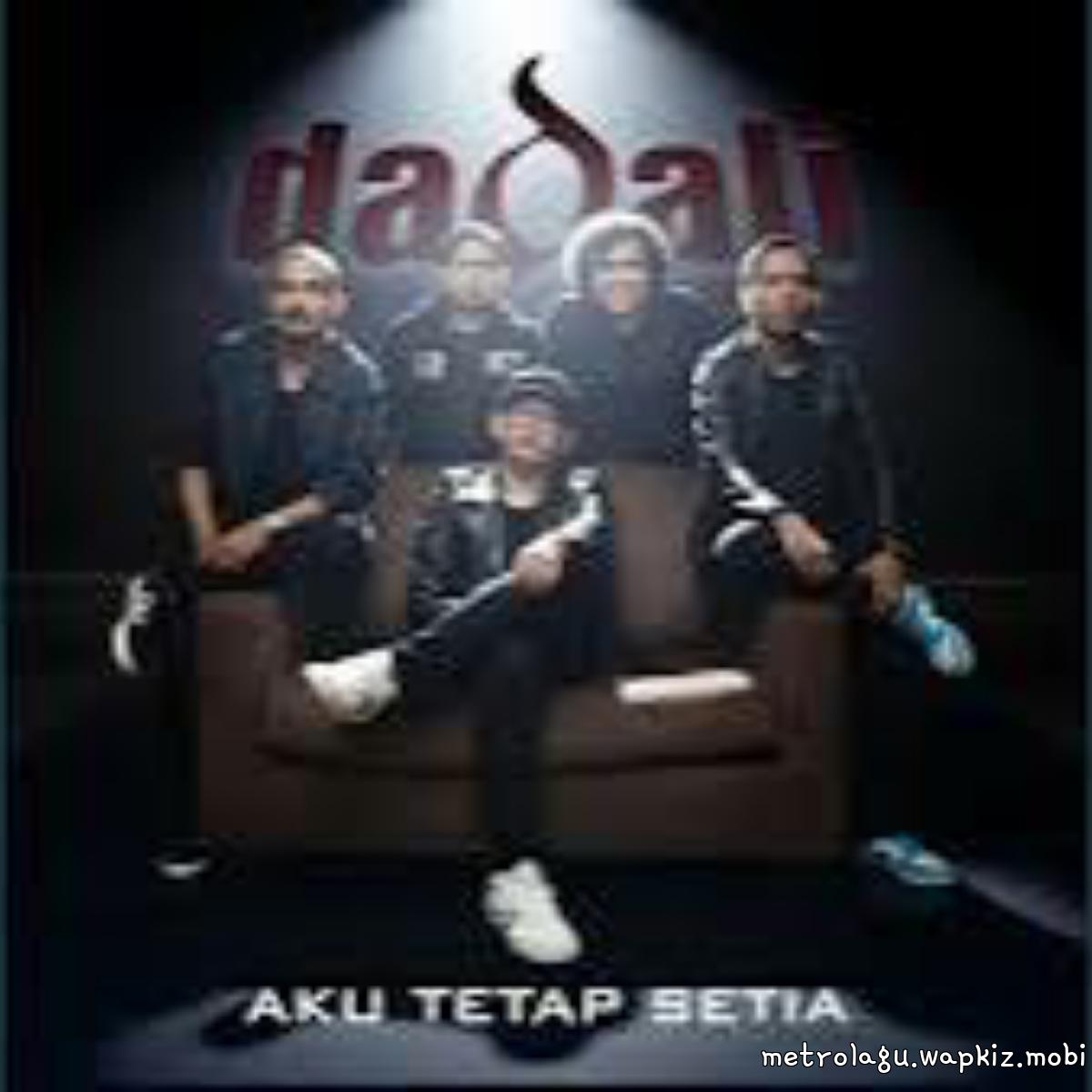 Dadali - Aku Tetap Setia Mp3