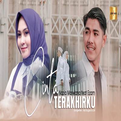 Nazia Marwiana Cinta Terakhirku ft Ezam Mp3