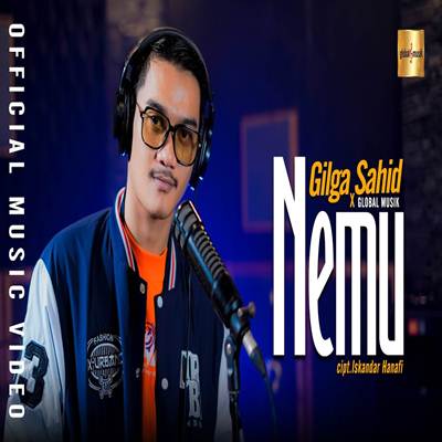 Gilga Sahid X Global Musik Nemu Mp3