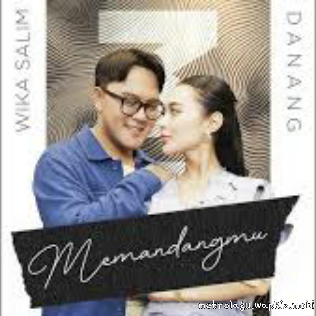 Wika Salim Ft Danang Pradana - Memandangmu