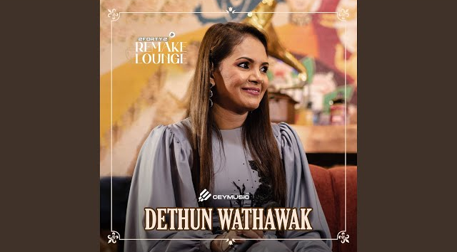 Dethun Wathaawak - 2FORTY2 Remake Lounge