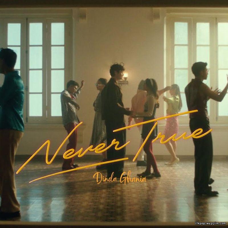 Dinda Ghania - Never True Mp3 Dinda Ghania - Never True Mp3
